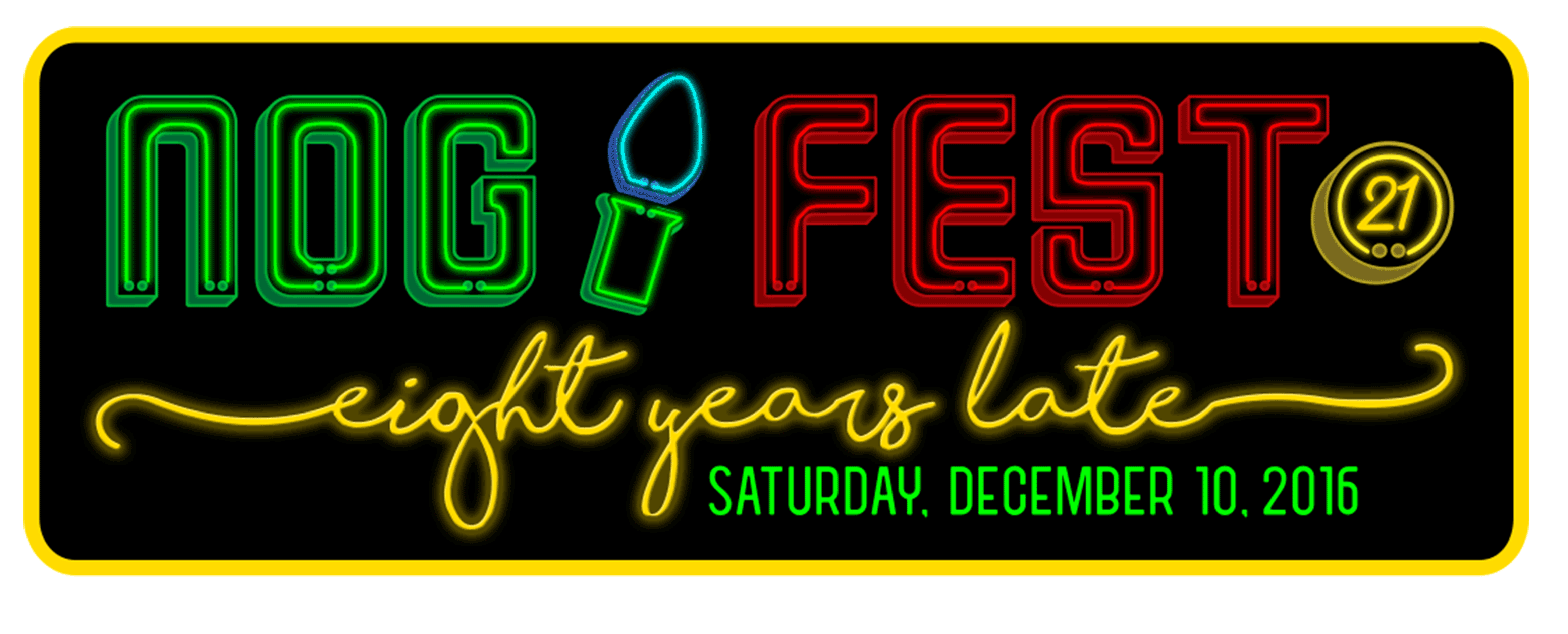 Nog Fest 21... 8 years late